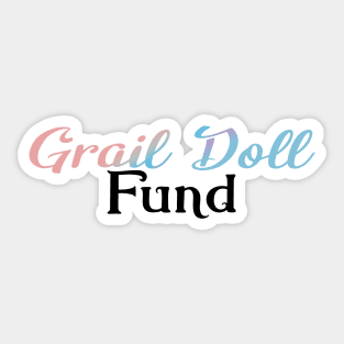 Grail Doll Fund Sticker